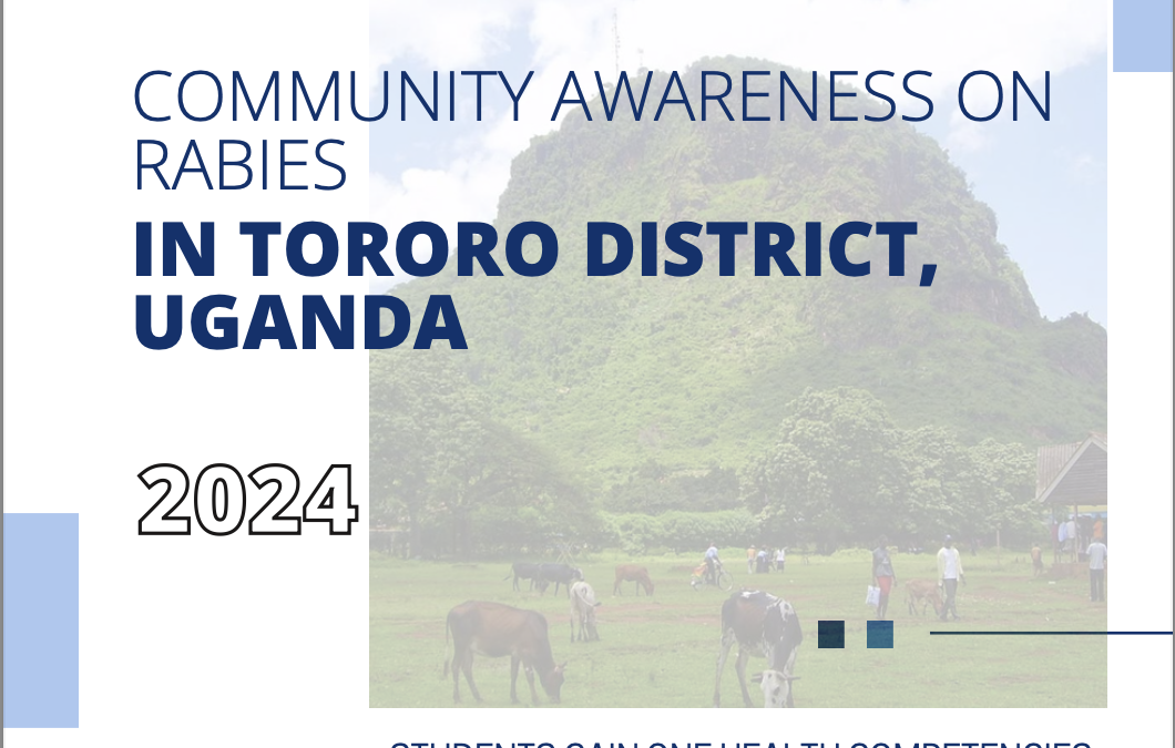 Students Gain one Health Competencies and Raise Community Awareness on Rabies in Tororo District,Uganda Rabies